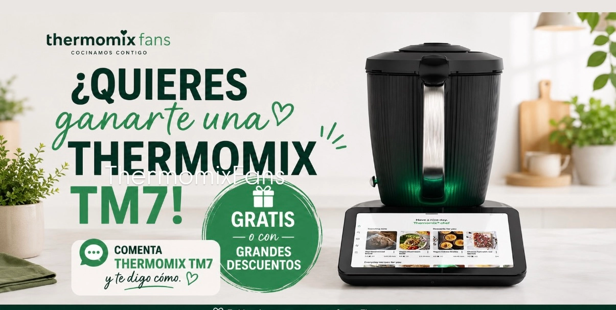 Thermomix Tm7 con descuento o sin coste