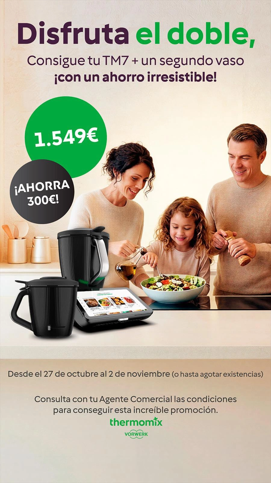 COMPRA TU THERMOMIX TM7 Y LLÉVATE DE REGALO UN SEGUNDO VASO, VALORADO EN 300 €