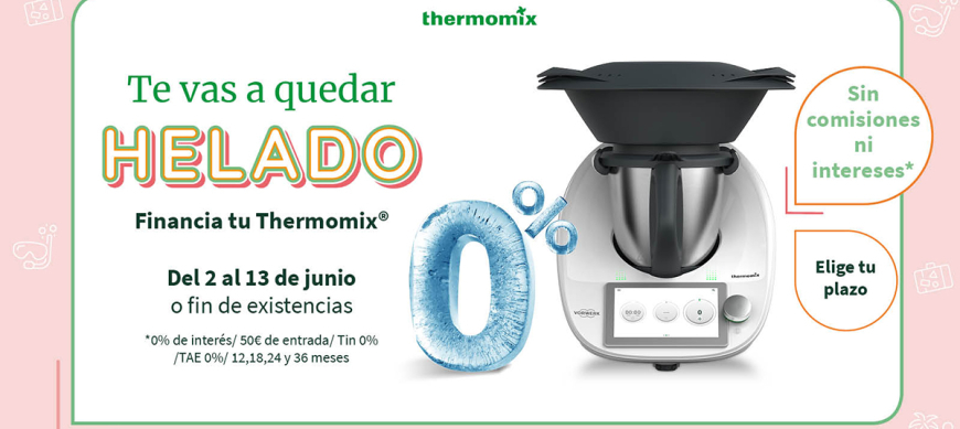 THERMOMIX TM6 SIN INTERESES NI COMISION DE APERTURA. 0%