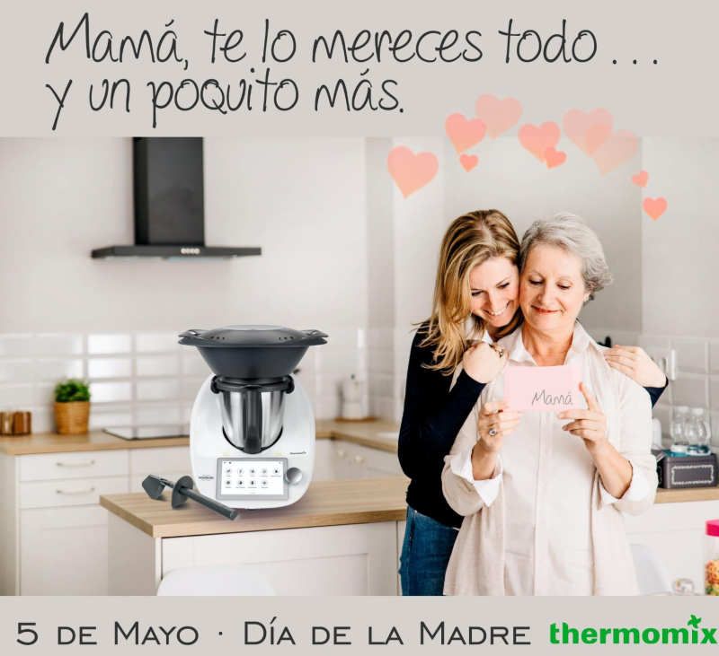 EL DÍA DE LA MADRE REGALA Thermomix®