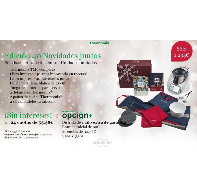 Edición 40 Navidades juntos - Thermomix® TM6 - Tú eliges la mejor opción para hacerte con ella