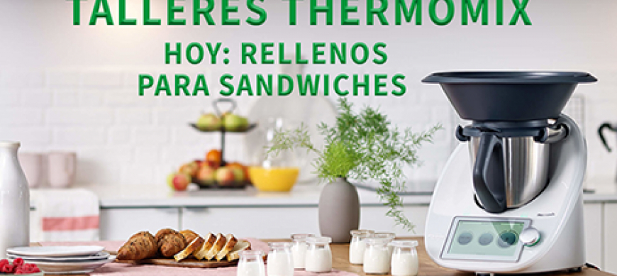 TALLERES THERMOMIX: RELLENO PARA SANDWICHES
