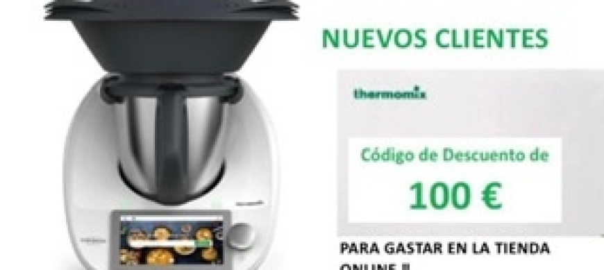100 € Clientes Nuevos Thermomix® Tm6