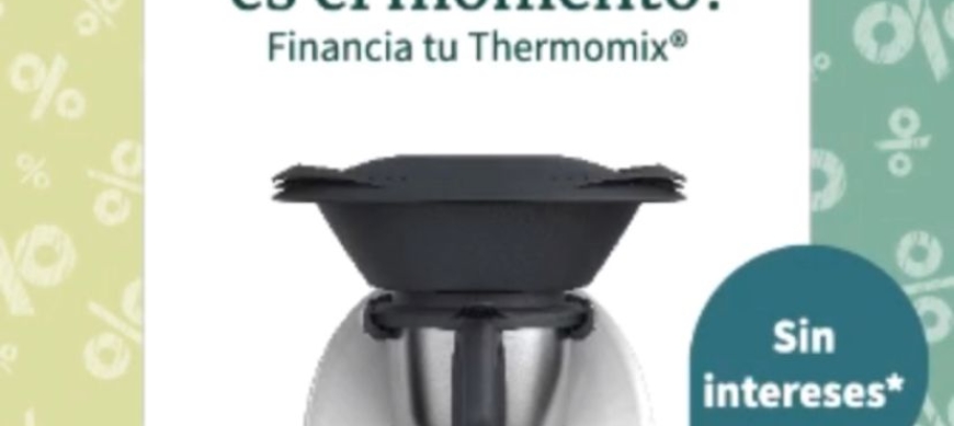 PROMOCION Thermomix® TM6 SIN INTERESES