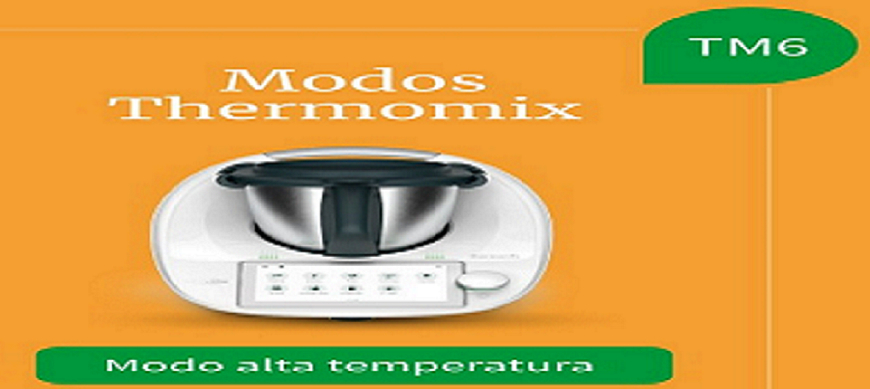 Modo alta temperatura Thermomix® TM6