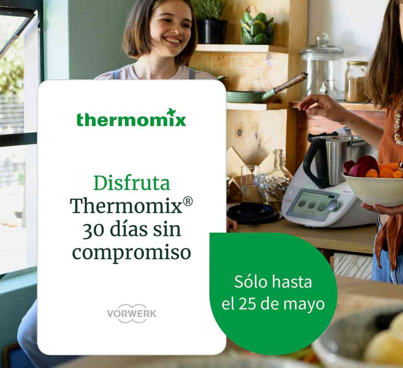 ¡¡¡ Prueba 30 días en casa el nuevo Thermomix® TM6 !!!