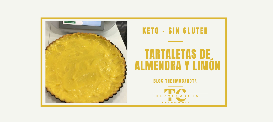 Tartaletas de almendra y coco con crema de limón - Receta Keto / Sin Gluten con Thermomix