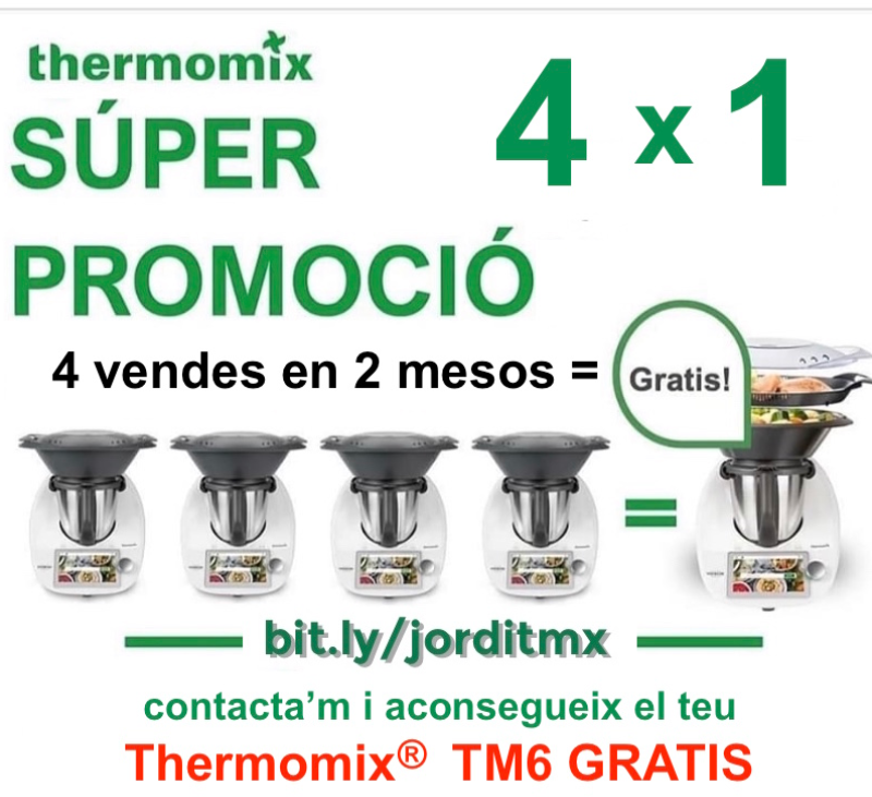 ACONSEGUEIX EL TEU Thermomix® TM6 GRATIS !!!