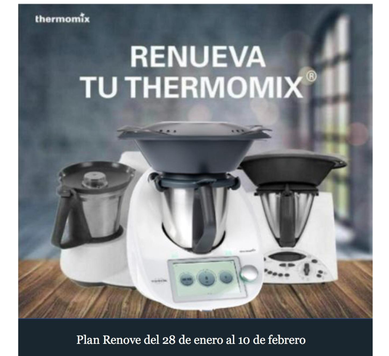 PLAN RENOVE Thermomix® TM31 Y TM21 HASTA EL 10 DE FEBRERO