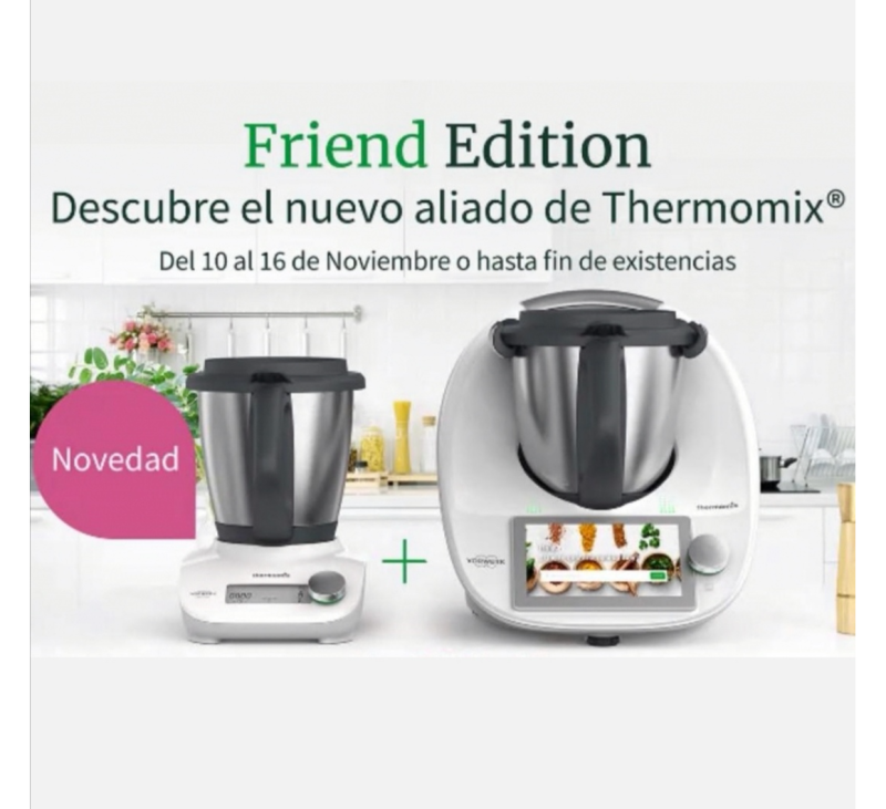 Tm6 más Thermomix® Friend. Edición especial!