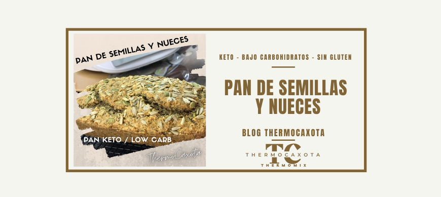Pan de semillas y nueces - Recetas Keto / Sin Gluten con Thermomix® 