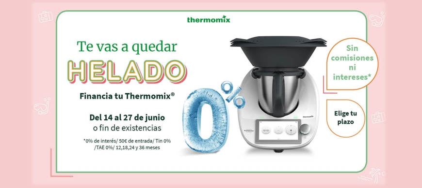 PRÓRROGA - FINANCIÓN Thermomix® TM6 SIN INTERESES