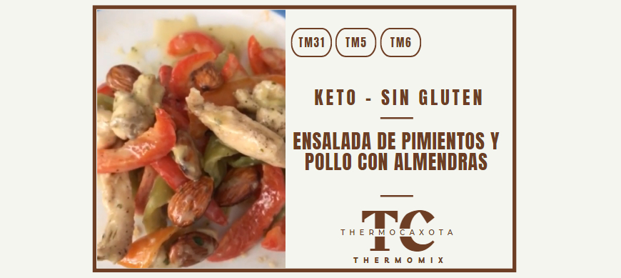 Ensalada de pimientos y pollo con almendras - Recetas Keto / Sin gluten con Thermomix