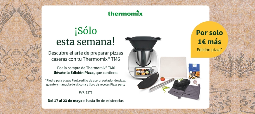 Thermomix® TM6 EDICIÓN PIZZA PARTY