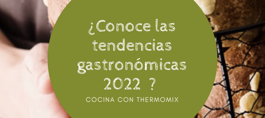 Tendencias gastronómicas 2022 - alimentación consciente.